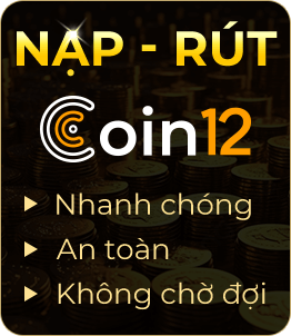 nạp rút coin12 an toàn tuyệt đối