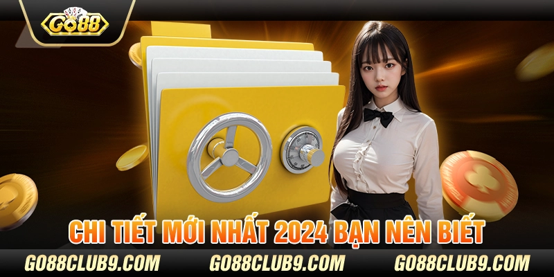 Chi tiết mới nhất 2024 bạn nên biết