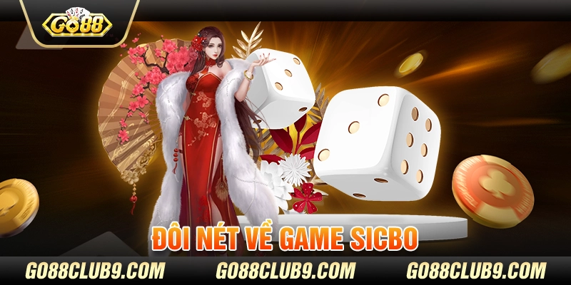 Đôi nét về game sicbo