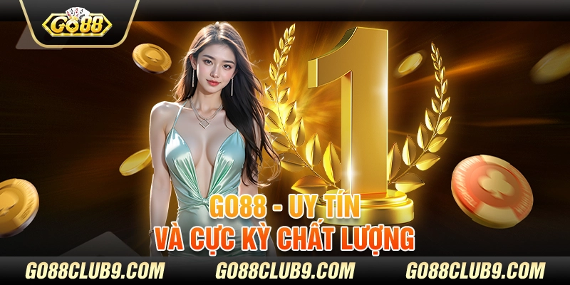 Go88 - Uy tín và cực kỳ chất lượng