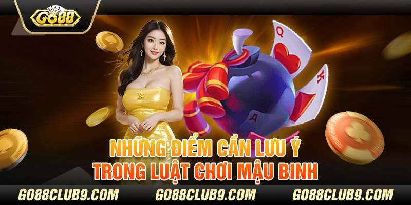 Những điểm cần lưu ý trong luật chơi mậu binh