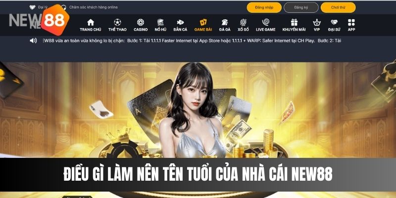 Điều gì làm nên tên tuổi của nhà cái NEW88