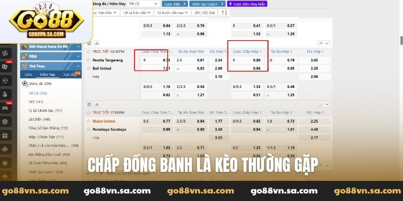 Chấp đồng banh là kèo thường gặp