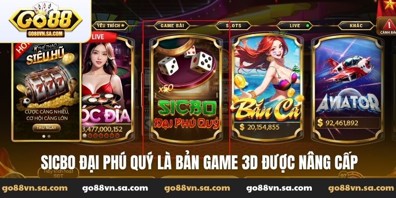 Sicbo Đại phú quý là bản game 3D được nâng cấp