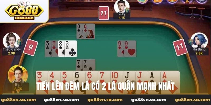 Tiến lên đếm lá có 2 là quân mạnh nhất