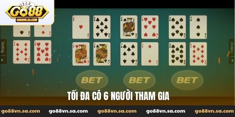 Tối đa có 6 người tham gia